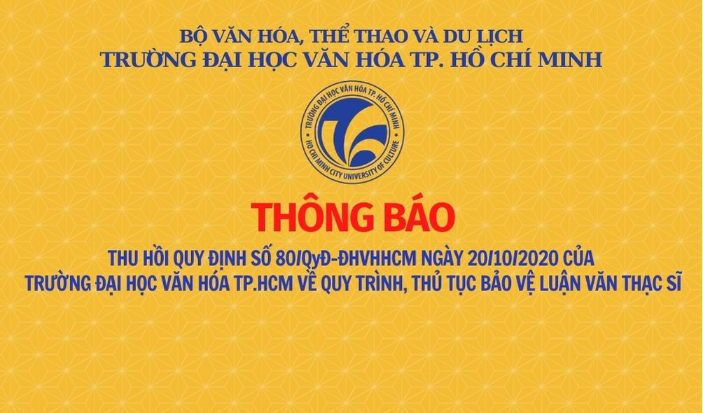 Thông báo thu hồi Quy định số 80/QyĐ-ĐHVHHCM ngày 26/10/2020 của bet365 mobile bet
. Hồ Chí Minh về quy trình, thủ tục bảo vệ luận văn thạc sĩ